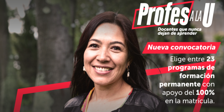 Atención docentes, más de dos mil nuevos cupos ofrece‘Profes a la U’.