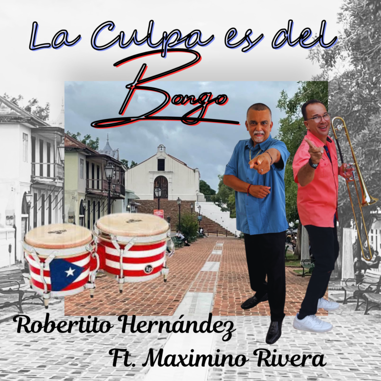 Robertito Hernández y Maximino Rivera presentan “La Culpa Es Del Bongó”